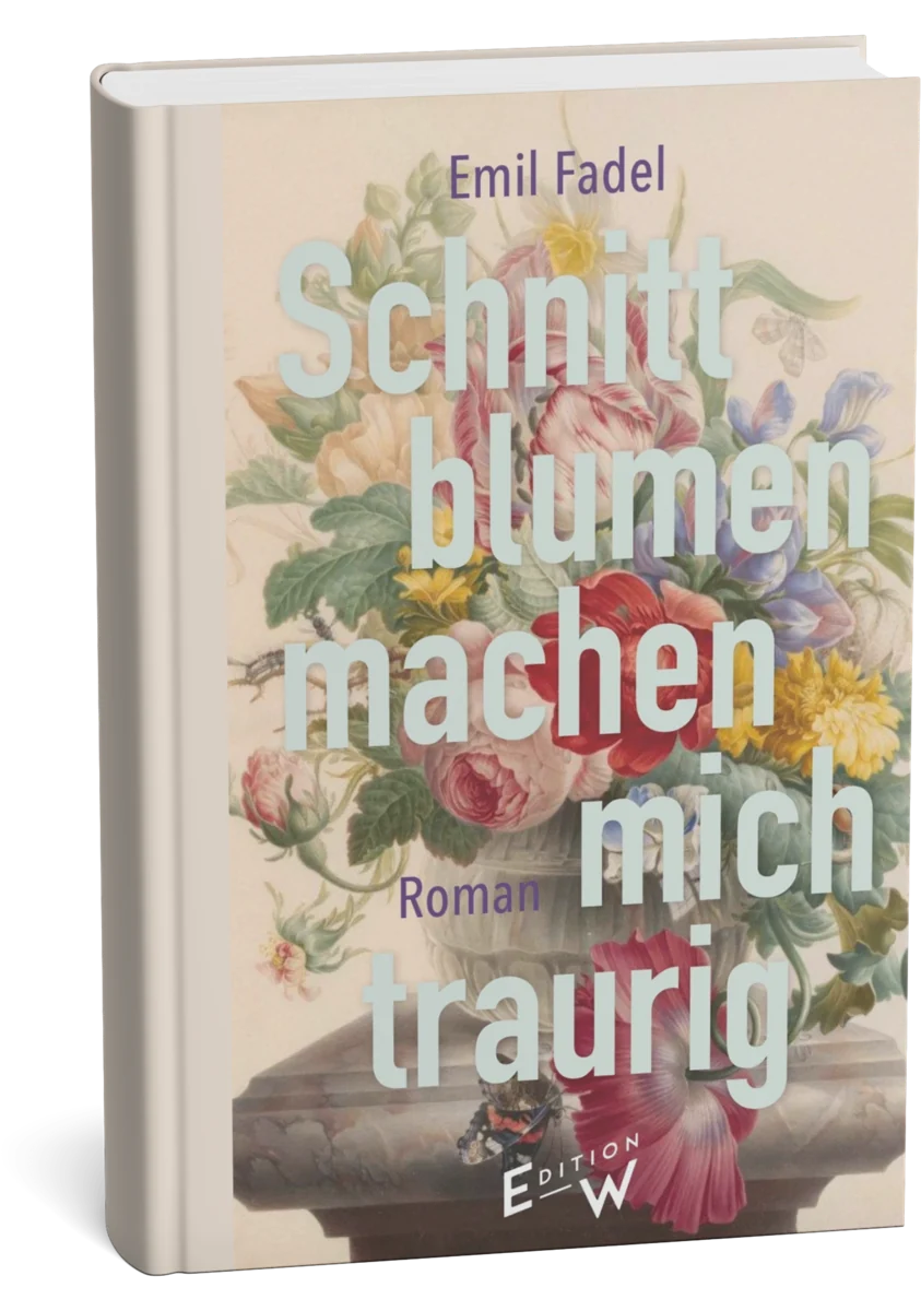Buchcover: Schnittblumen machen mich traurig